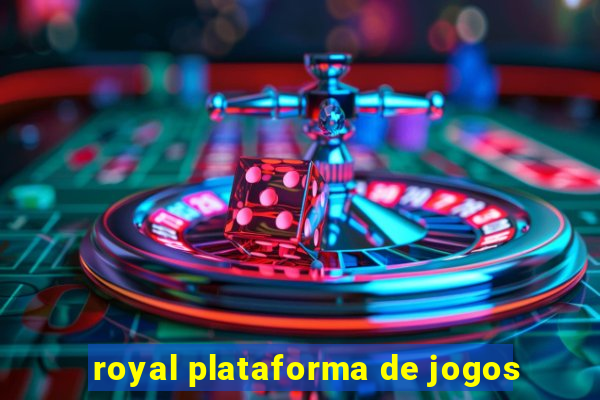 royal plataforma de jogos